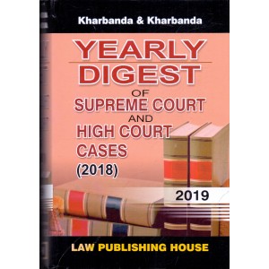 Kharbanda & Kharbanda's Yearly Digest of Supreme Court & High Court Cases (2019) by Law Publishing House [Edition 2020]